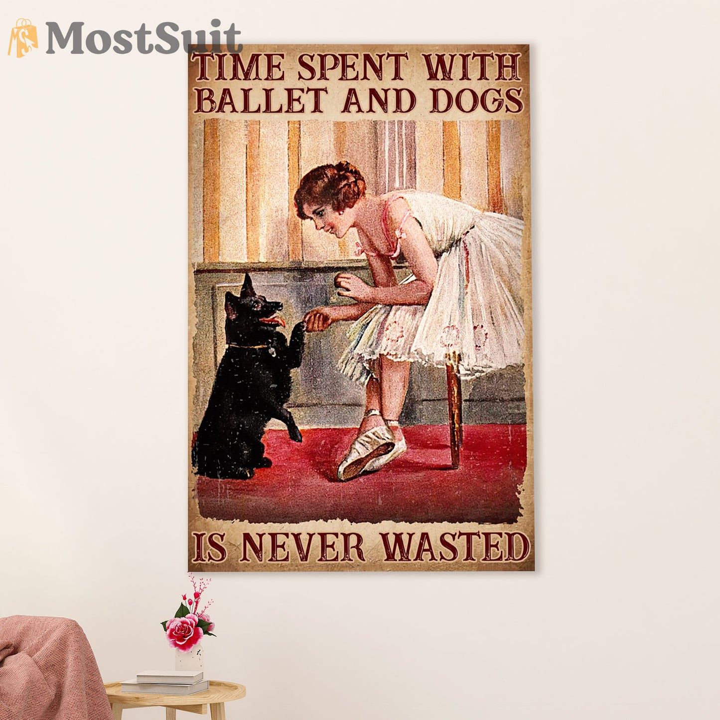 Dancing Ballet Poster Prints | Time Spent With Ballet & Dogs | Wall Art Gift for Ballet Dancer Ballerinas