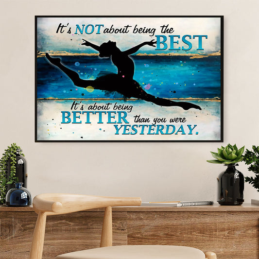 Dancing Ballet Poster Print | Better Than Yesterday | Wall Art Gift for Ballet Dancer