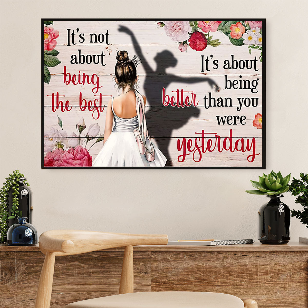 Dancing Ballet Poster Print | Better Than Yesterday | Wall Art Gift for Ballet Dancer