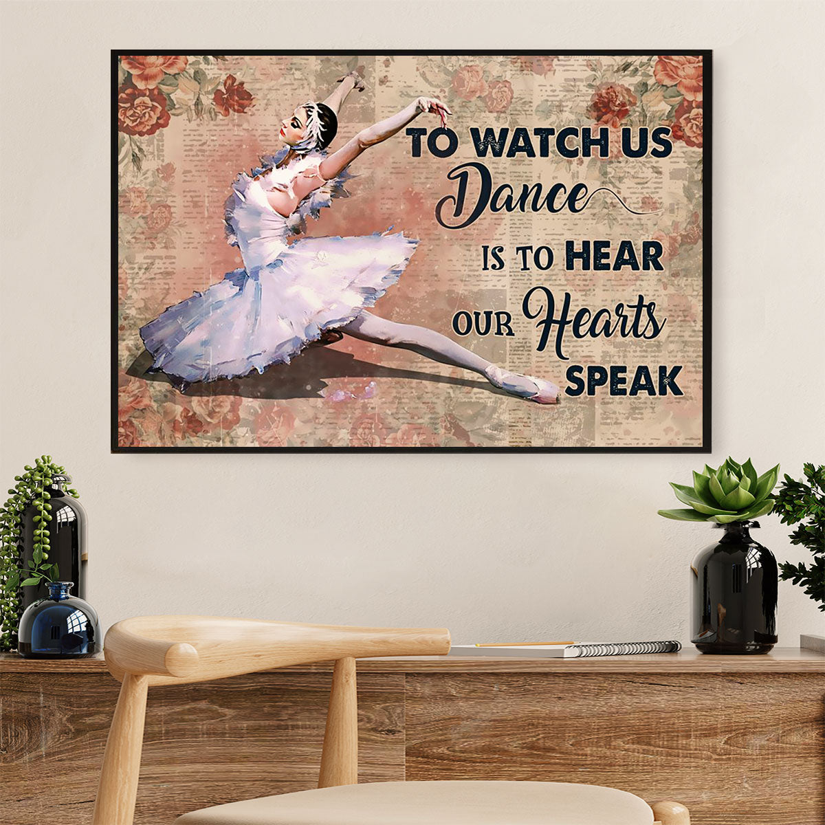 Dancing Ballet Poster Print | Hear Your Heart Speak | Wall Art Gift for Ballet Dancer