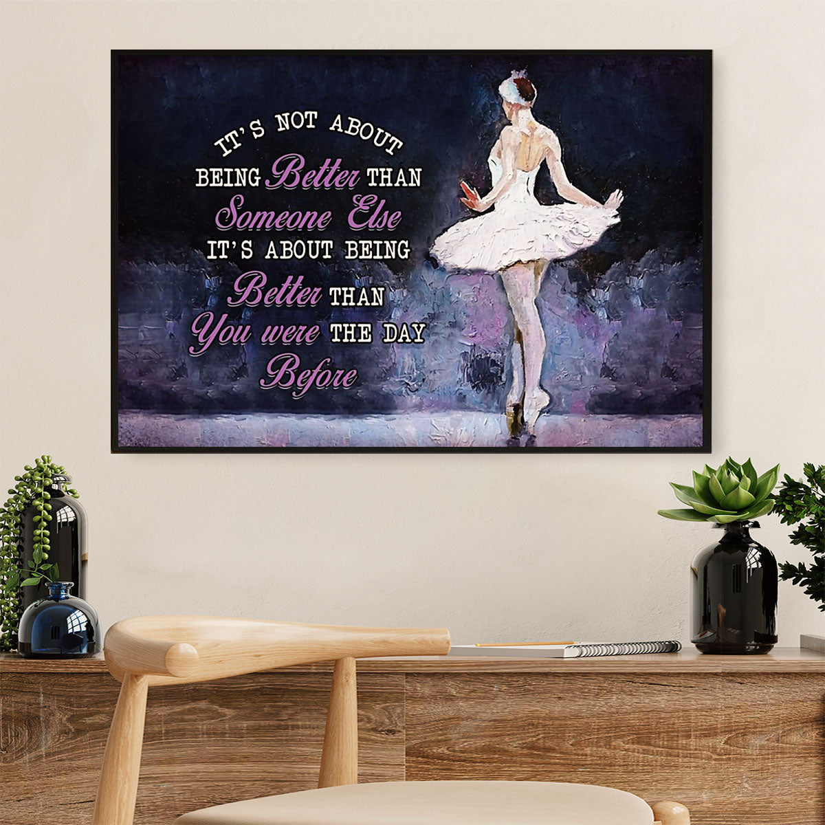 Dancing Ballet Canvas Wall Art Prints | Better Than Yesterday | Home Décor Gift for Ballet Dancer