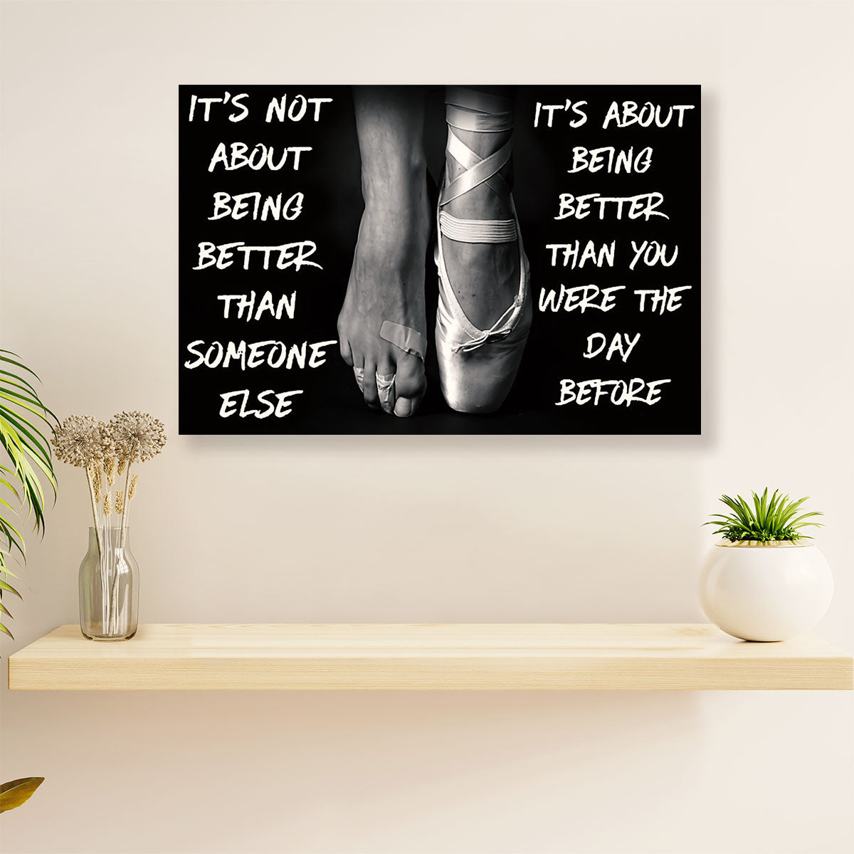 Dancing Ballet Canvas Wall Art Prints | Better Than Yesterday | Home Décor Gift for Ballet Dancer