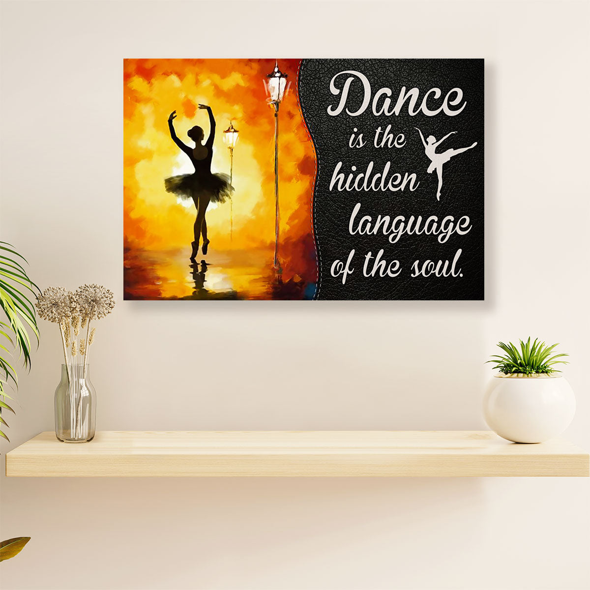 Dancing Ballet Poster Print | Hidden Language of The Soul | Wall Art Gift for Ballet Dancer