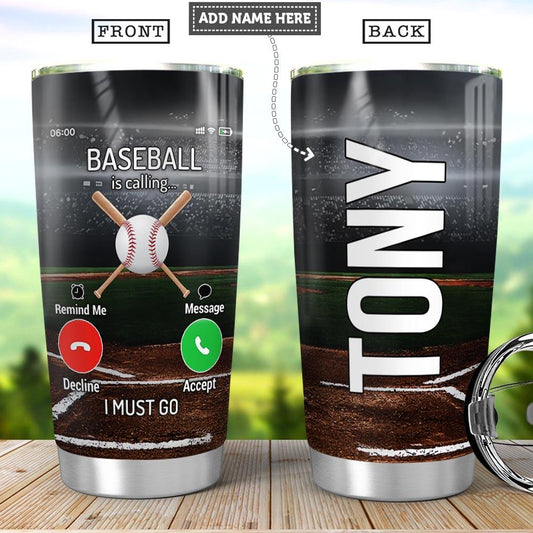 Baseball Calling Personalized Stainless Steel Tumbler Cups Drinkware 20oz - MostSuit