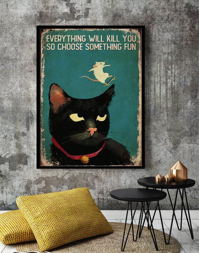 Canvas Gift for Loves Cat Prints Black cat And Skateboard Mouse Everything Will Kill You Gifts Vintage Home Wall Decor Canvas - Mostsuit