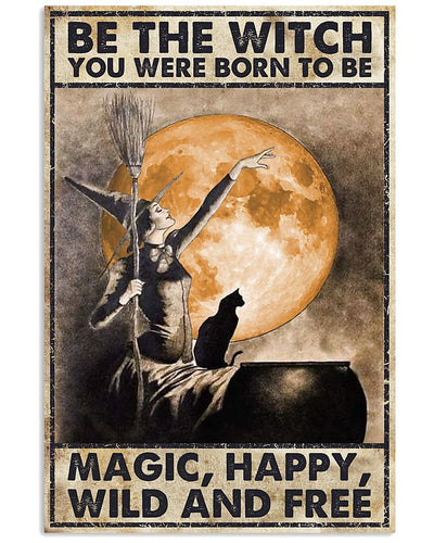 Canvas Prints Be The Witch You Were Born To Be Magic, Happy, Wild And Free Birthday Gift Vintage Home Wall Decor Canvas - Mostsuit