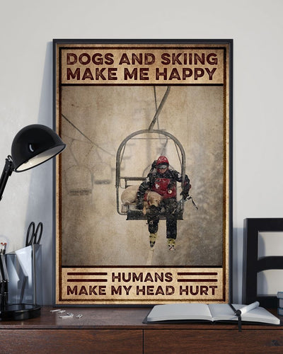 Canvas Prints Dogs and Skiing Make Me Happy Humans Make My Head Hurt Birthday Gift Vintage Home Wall Decor Canvas - Mostsuit