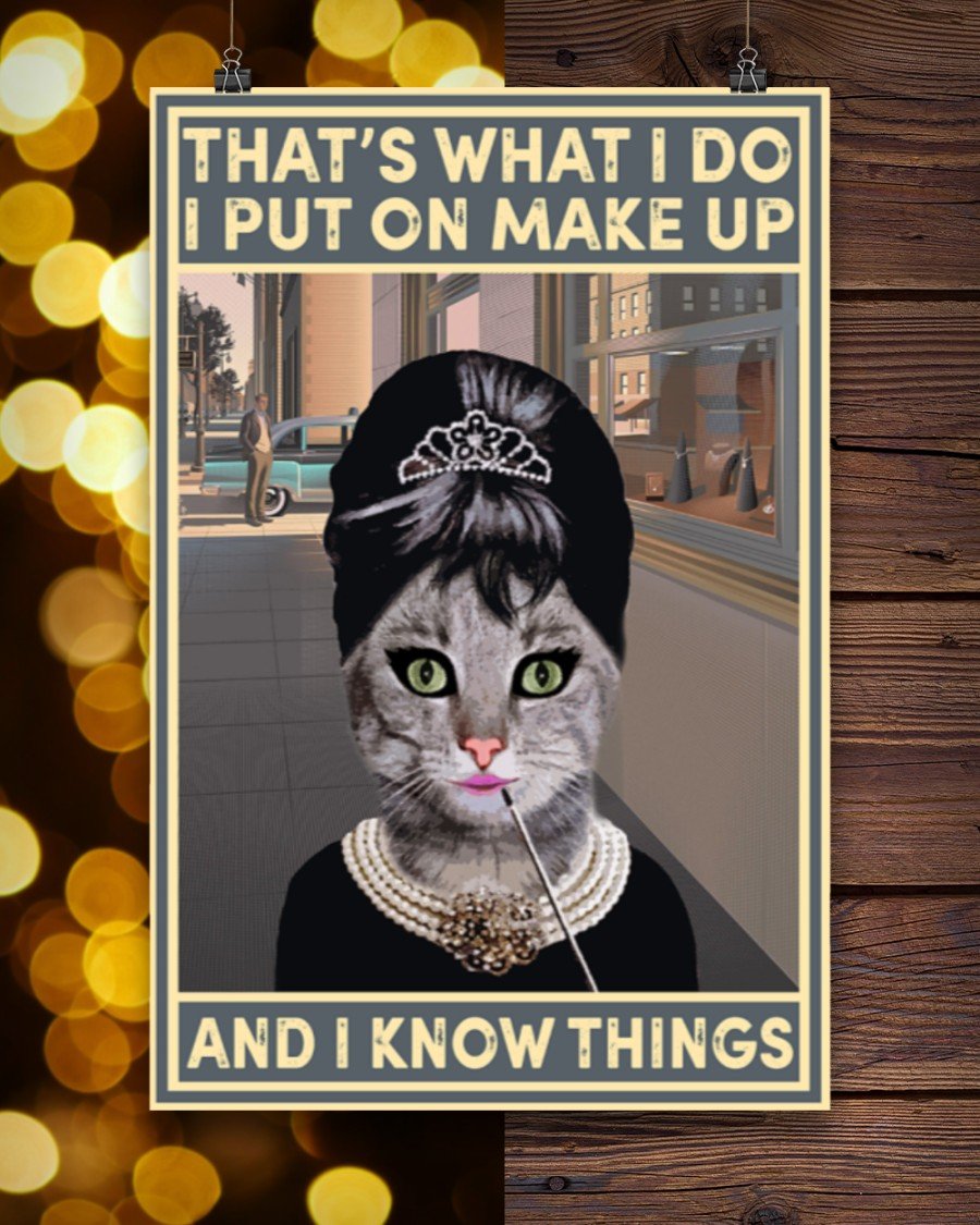 Canvas Prints Gift for Cat Lovers I Put on Make up And I Know Things Birthday Gift Vintage Home Wall Decor Canvas - Mostsuit