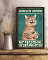 Personalized Photo Canvas Prints Gift for Cat Lovers Your Butt Napkin My Personal Servant Birthday Gift Vintage Home Wall Decor Canvas - Mostsuit