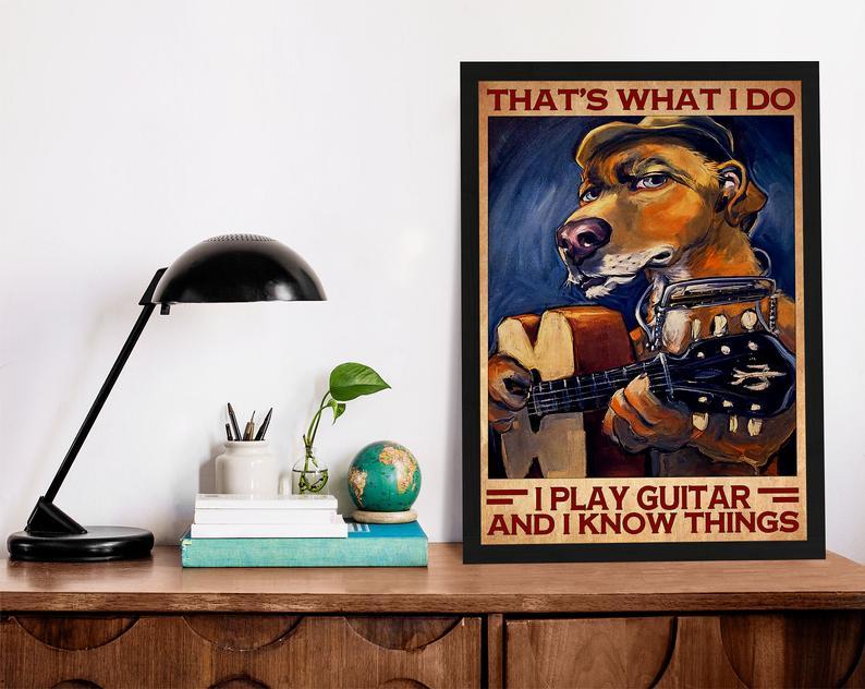 Canvas Prints Gift for Dog Lovers That's What I Do I Play Guitar and I Know Things Christmas Gift Vintage Home Wall Decor Canvas - Mostsuit