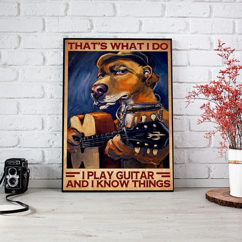 Canvas Prints Gift for Dog Lovers That's What I Do I Play Guitar and I Know Things Christmas Gift Vintage Home Wall Decor Canvas - Mostsuit