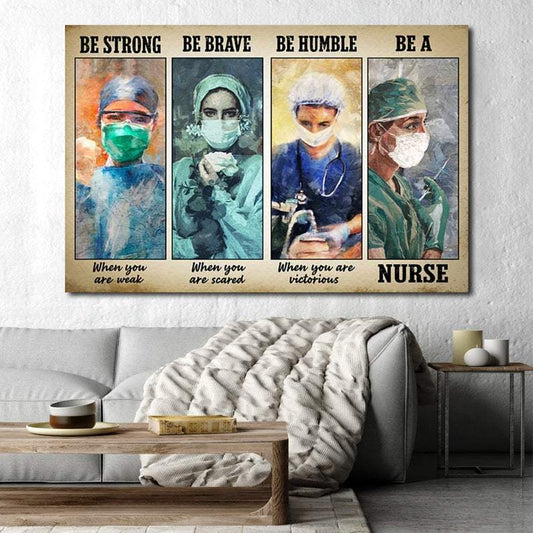 Canvas Prints Nurse Be Strong Be Brave Be Humble Be A Nurse Wall Art Nurse gifts Vintage Home Wall Decor Canvas - Mostsuit