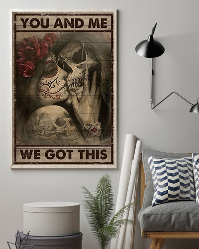 Canvas Prints Skull You And Me We Got This Birthday Gift Vintage Home Wall Decor Canvas - Mostsuit