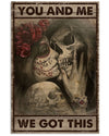 Canvas Prints Skull You And Me We Got This Birthday Gift Vintage Home Wall Decor Canvas - Mostsuit