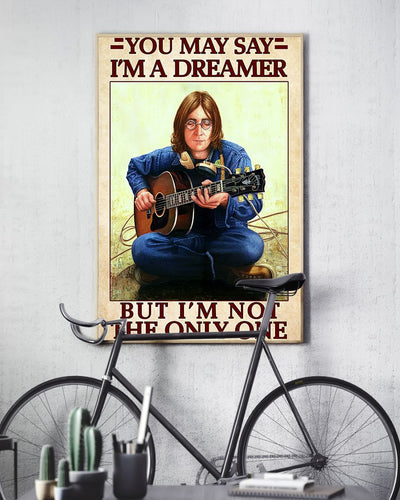 Canvas Prints You May Say I'm A Dreamer But I'm Not The Only One Birthday Gift Vintage Home Wall Decor Canvas - Mostsuit