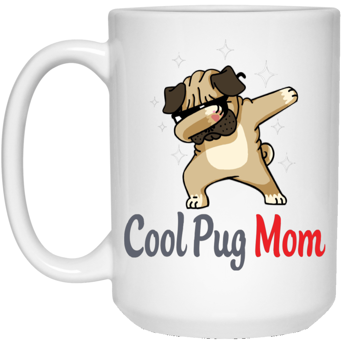 Cool Pug Mom Mug Special Gifts For Women Love Puggy Puppies