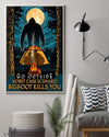 Canvas Prints Go Outside Worst Case Scenario Bigfoot Kills You Gifts Vintage Home Wall Decor Canvas - Mostsuit