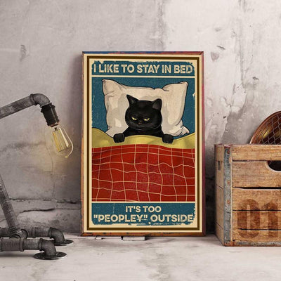 Canvas Gift for Loves Cat Prints I Like To Stay In Bed It's Too Peopley Outside Gifts Vintage Home Wall Decor Canvas - Mostsuit