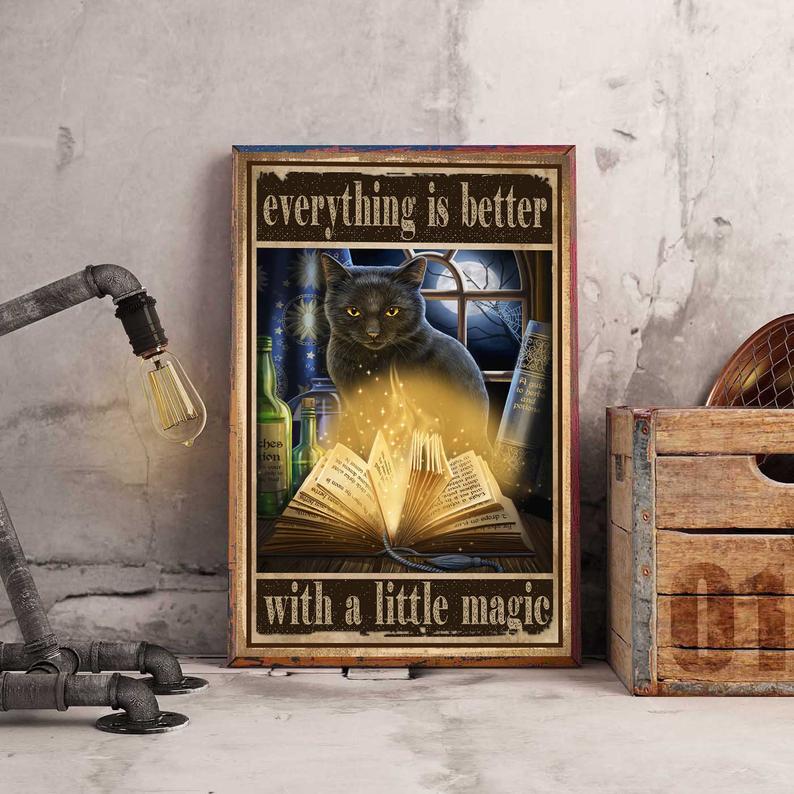 Prints Canvas Gift for Cat Lover Everything Is Better With A Little Magic Birthday Gifts Vintage Home Wall Decor Canvas - Mostsuit