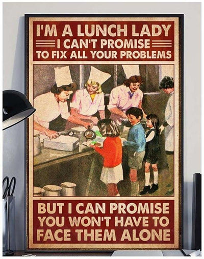 Canvas Prints Gift I Am a Lunch Lady but I Can Promise You Won Not Have to Face Them Alone Vintage Home Wall Decor Canvas - Mostsuit
