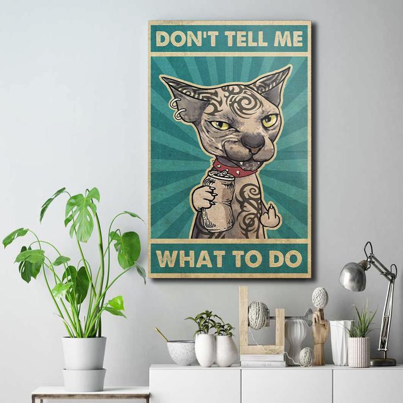 Canvas Prints Gift for Cat Lovers Don't Tell Me What To Do Sphynx Tattoo Gift Vintage Home Wall Decor Canvas - Mostsuit