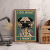 Prints Canvas Gift for Dog Lover Pug Cigarette I Do What I Want Gifts Vintage Home Wall Decor Canvas - Mostsuit