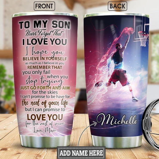 To Basketball Son Personalized Stainless Steel Tumbler Cups Drinkware 20oz - MostSuit