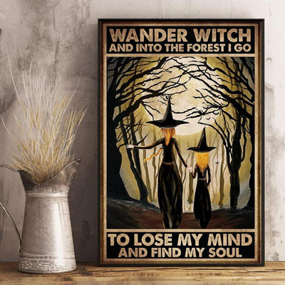 Canvas Prints Wander Witch and Into the Forest I Go to Lose My Mind and Find My Soul Gifts Vintage Home Wall Decor Canvas - Mostsuit