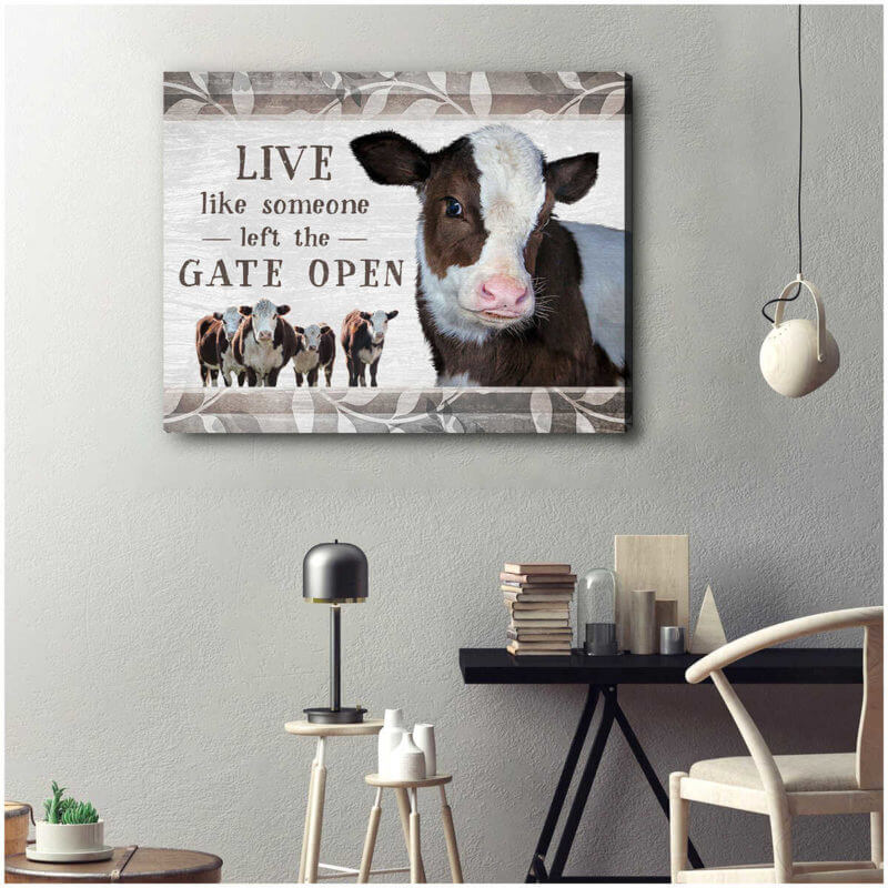 Mostsuit Beautiful Farmhouse Hereford Cow Canvas Poster Live Like Someone Left The Gate Open Wall Art Decor
