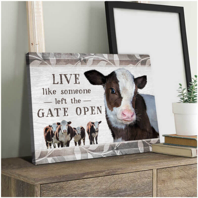 Mostsuit Beautiful Farmhouse Hereford Cow Canvas Poster Live Like Someone Left The Gate Open Wall Art Decor