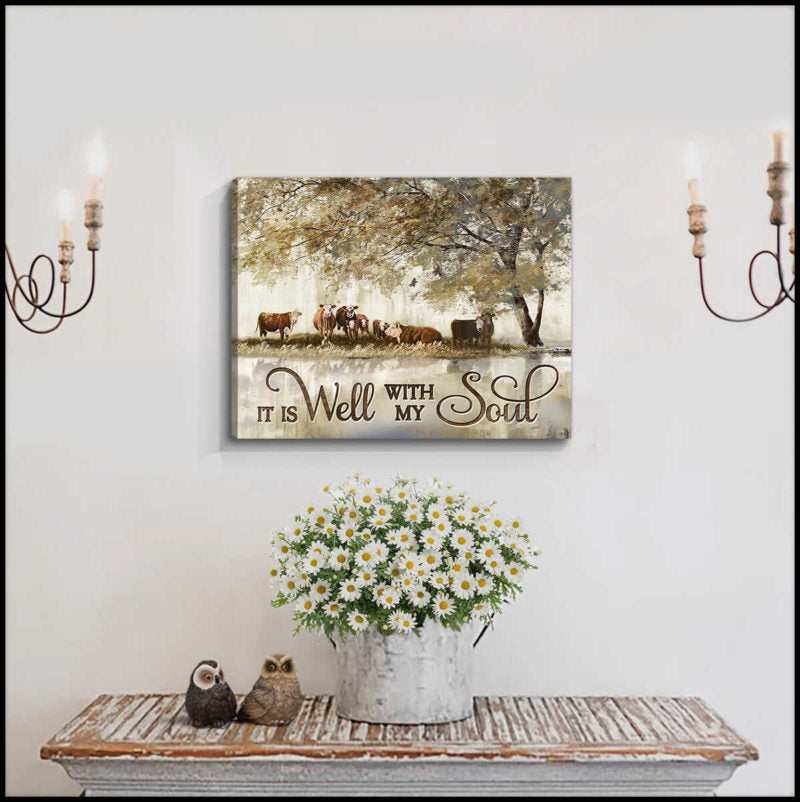 Mostsuit It Is Well With My Soul Hereford Canvas Poster Wall Art Farmhouse Decor