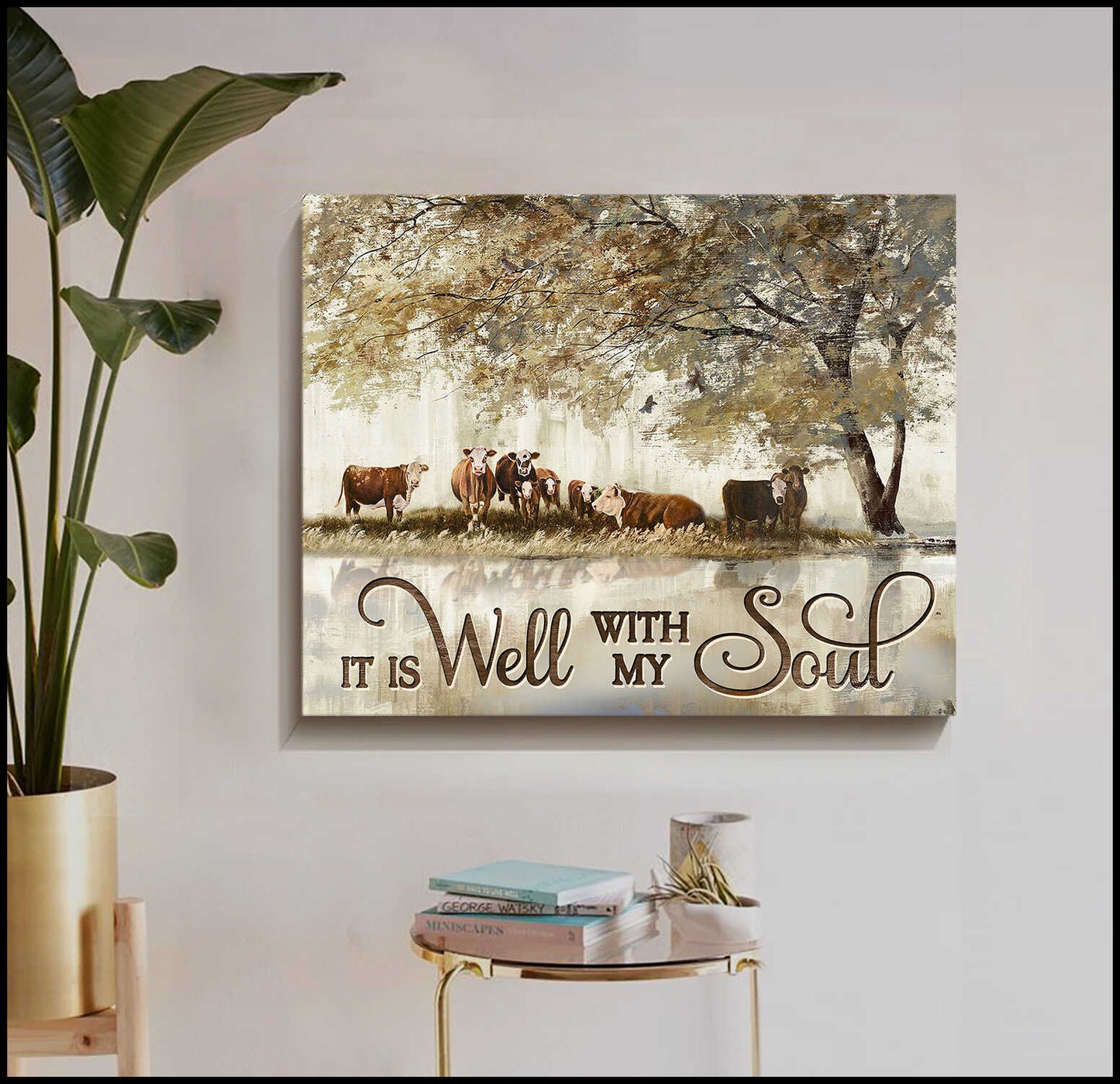 Mostsuit It Is Well With My Soul Hereford Canvas Poster Wall Art Farmhouse Decor