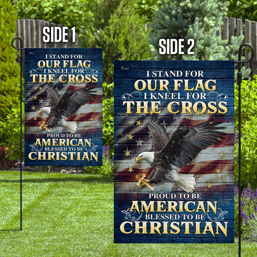 I Stand For Our Flag I Kneel For The Cross  Flag