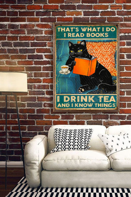 That's What I do-I Read Books Drink Tea And I Know Things Poster, Black cat poster, cat lovers gift, Black Cat poster, Home Décor