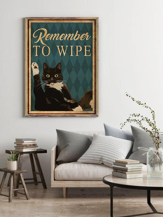 Remember To Wipe Poster, Cat Poster, Cat Artwork, Cat Lover Gift, Home Decor, Funny Cat Poster, Sign For Home, Best Gift Ever