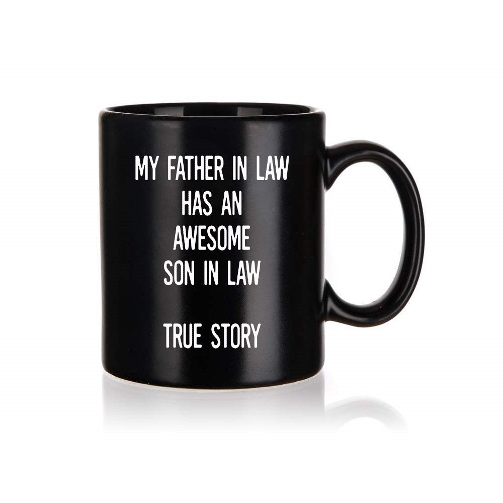 Father In Law Gift From Son In Law, Gift For Father-In-Law, Coffee Mug For Father In Law, Father In Law Birthday, Father-In-Law Mug