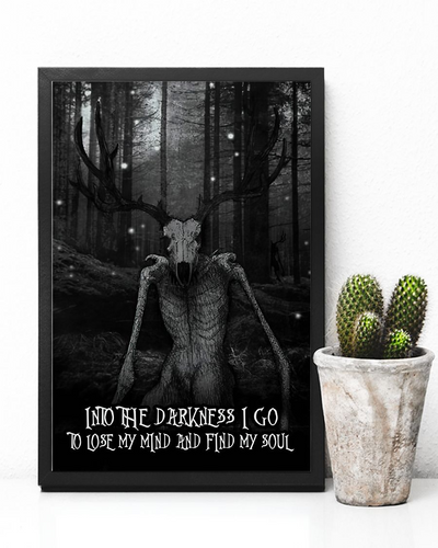 Wendigo Poster Into The Darkness I Go To Lose My Mind And Find My Soul Vintage Room Home Decor Wall Art Gifts Idea - Mostsuit