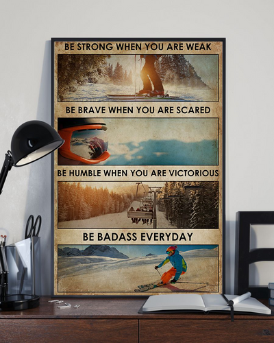 Skiing Be Strong Be Brave Be Humble Be Badass Canvas Prints Vintage Wall Art Gifts Vintage Home Wall Decor Canvas - Mostsuit