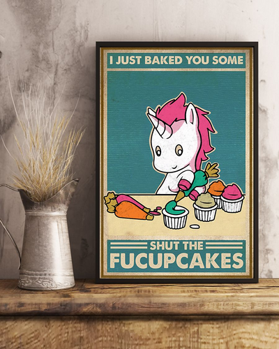 Baking Unicorn Canvas Prints I Just Baked You Some Shut The Fucupcakes Vintage Wall Art Gifts Vintage Home Wall Decor Canvas - Mostsuit