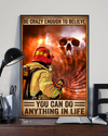 Firefighter Poster Be Crazy Enough To Believe You Can Do Anything Vintage Room Home Decor Wall Art Gifts Idea - Mostsuit