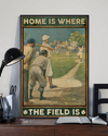 Baseball Poster Home Is Where The Field Is Vintage Room Home Decor Wall Art Gifts Idea - Mostsuit