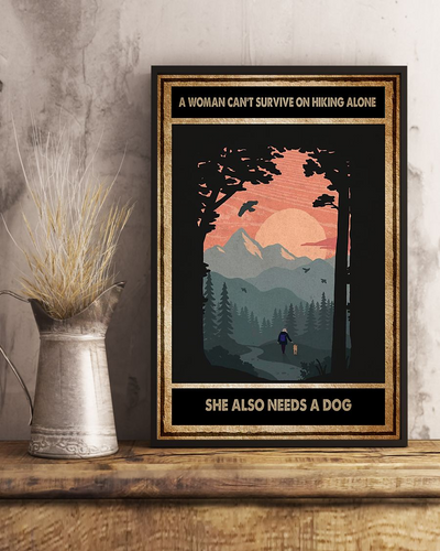 Hiking Dog Loves Poster A Woman Can Not Survive On Hiking Alone Vintage Room Home Decor Wall Art Gifts Idea - Mostsuit