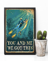 Scuba Diving Mermaid Loves Poster You And Me We Got This Vintage Room Home Decor Wall Art Gifts Idea - Mostsuit