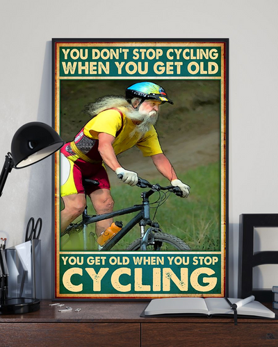 Old Man Cycling Canvas Prints You Get Old When You Stop Cycling Vintage Wall Art Gifts Vintage Home Wall Decor Canvas - Mostsuit
