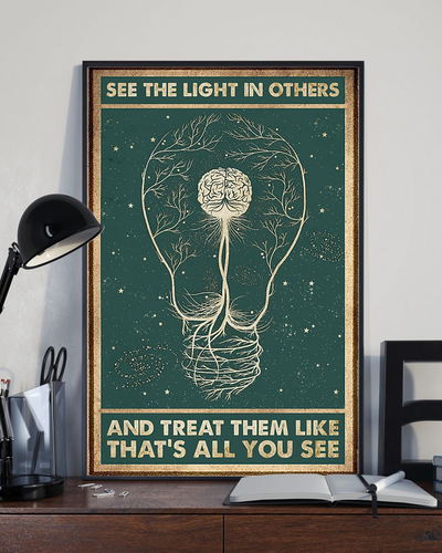 See The Light In Others And Treat Them Like That's All You See Poster Vintage Room Home Decor Wall Art Gifts Idea - Mostsuit