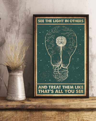 See The Light In Others And Treat Them Like That's All You See Canvas Prints Vintage Wall Art Gifts Vintage Home Wall Decor Canvas - Mostsuit