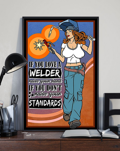Welder If You Love A Welder Raise Your Hand Canvas Prints Vintage Wall Art Gifts Vintage Home Wall Decor Canvas - Mostsuit