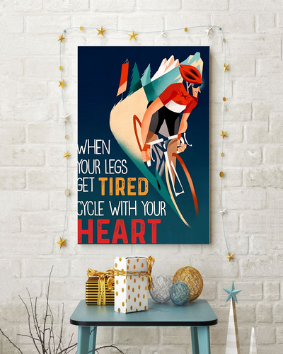 Cycling Poster When Your Legs Get Tired Cycle With Your Heart Vintage Room Home Decor Wall Art Gifts Idea - Mostsuit