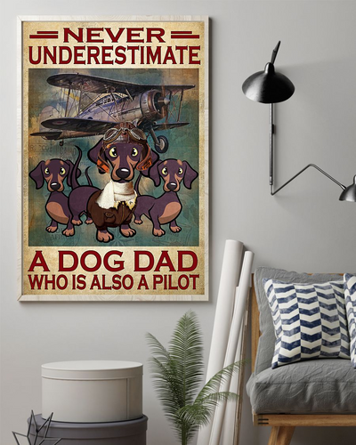 Pilot Dachshund Poster Never Underestimate A Dog Dad Who Is Also A Pilot Vintage Room Home Decor Wall Art Gifts Idea - Mostsuit