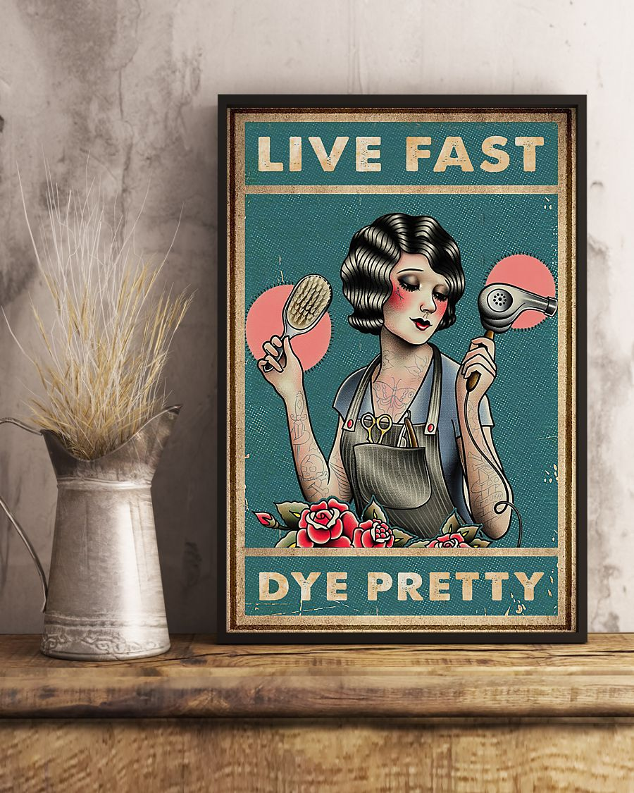 Hair Stylist Poster Live Fast Dye Pretty Vintage Room Home Decor Wall Art Gifts Idea - Mostsuit